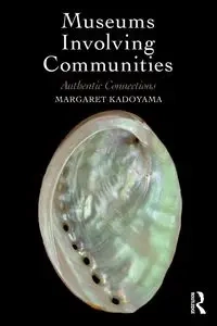 Museums Involving Communities - Margaret Kadoyama