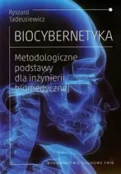 Biocybernetyka. Metodologiczne podstawy dla... - Ryszard Tadeusiewicz