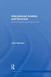 International Aviation and Terrorism - Harrison John