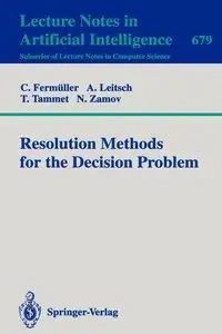 Resolution Methods for the Decision Problem - Fermüller C.