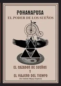 POHANAPUSA (El Poder de los Sueños) - Mayayo Espinosa José A.