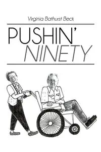 Pushin' Ninety - Virginia Beck Bathurst