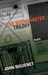 Rising Water Trilogy - John Biguenet