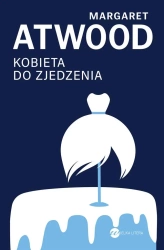 Kobieta do zjedzenia - Margaret Atwood, Małgorzata Staflej