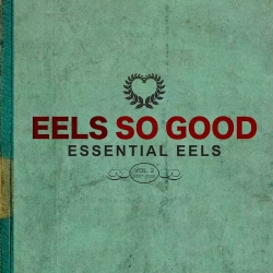 Eels So Good Essential Eels Vol 2 2007-2020, CD