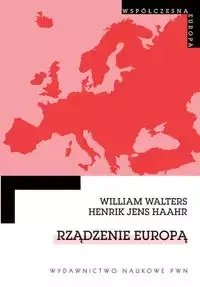Rządzenie Europą - William Walters, Haahr Jens Henrik