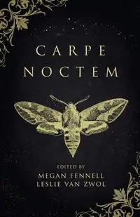 Carpe Noctem - Megan Fennell
