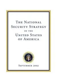 The National Security Strategy of the United States of America - George Bush W
