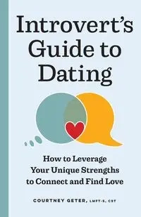 The Introvert's Guide to Dating - Courtney Geter