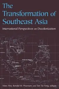 The Transformation of Southeast Asia - Marc Frey