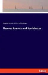Thames Sonnets and Semblances - Margaret Armour