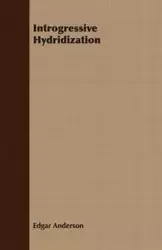 Introgressive Hydridization - Anderson Edgar