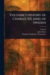 Voltaire's History of Charles XII, King of Sweden - Voltaire