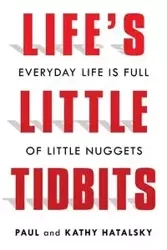Life's Little Tidbits - Paul Hatalsky
