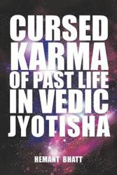 Cursed Karma of Past Life in Vedic Jyotisha - Bhatt Hemant