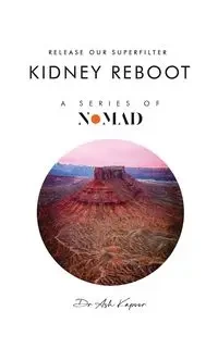 Kidney Reboot - Kapoor Dr Ash
