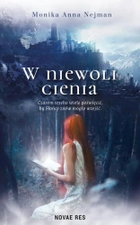 W niewoli cienia - Monika Anna Nejman