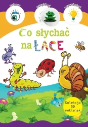 Kolekcja 50 naklejek. Co słychać na łące - Opracowanie zbiorowe