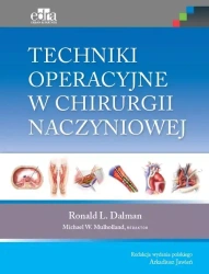 Techniki operacyjne w chirurgii naczyniowej - R.L. Dalman