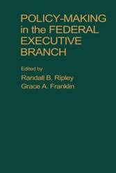 Policy Making in the Federal Executive Branch - Mike Ripley
