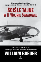 Ściśle tajne w II wojnie światowej - William B. Breuer