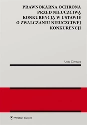 Prawnokarna ochrona przed nieuczciwą konkurencją.. - Anna Zientara