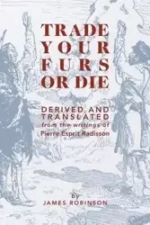 Trade Your Furs or Die - James Robinson
