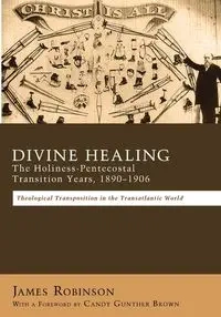 Divine Healing - James Robinson