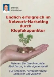 Endlich erfolgreich im Network-Marketing durch Klopfakupunktur - Arning Uwe