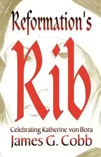 Reformation's Rib - James Cobb G