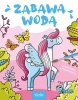 Magiczne stworzenia. Zabawa wodą - praca zbiorowa
