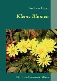 Kleine Blumen - Andreas Giger