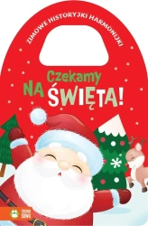 Zimowe historyjki harmonijki. Czekamy na Święta! - praca zbiorowa