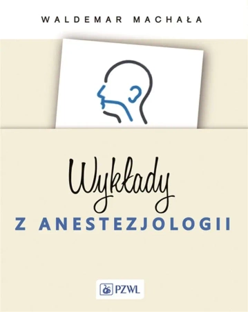 Wykłady z anestezjologii - Waldemar Machała