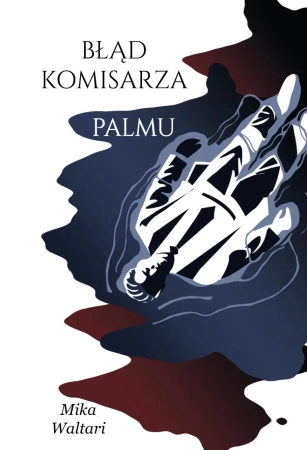 Błąd komisarza Palmu - Mika Waltari