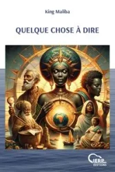 QUELQUE CHOSE À DIRE - Maliba King