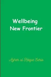 Wellbeing New Frontier - Sario Azhar ul Haque