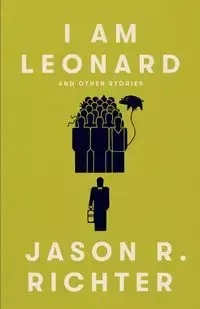 I am Leonard and other stories - Jason Richter R