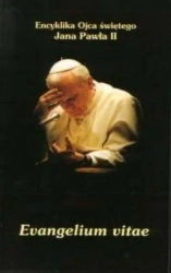 Encyklika Evangelium vitae - Jan Paweł II