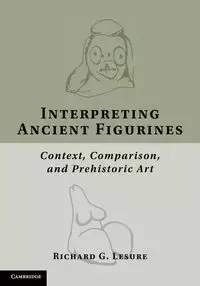 Interpreting Ancient Figurines - Lesure Richard G.