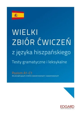 Wielki zbiór ćwiczeń z języka hiszpańskiego - dr Maciej Jaskot