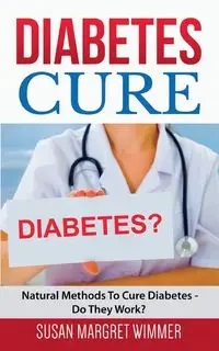 Diabetes Cure - Susan Margret Wimmer