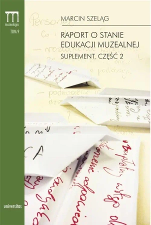 eBook Raport o stanie edukacji muzealnej Suplement Część 2 - Marcin Szeląg