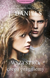 Wszystko, czego pragniemy - Daniels J., Emilia Skowrońska