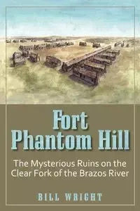 Fort Phantom Hill - Bill Wright