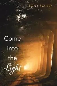 Come into the Light - Tony Scully