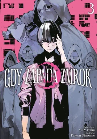 Gdy zapada zmrok. Tom 3 - Kakeru Ninomae