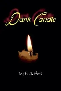 Dark Candle - Hore R.J.