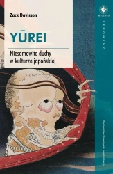 YUREI. Niesamowite duchy w kulturze japońskiej - Zack Davisson