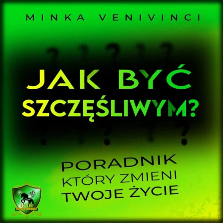 audiobook Jak być szczęśliwym? - Minka Venivinci